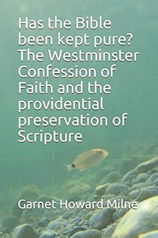 Presuppositional Analysis – Has the Bible Been Kept Pure